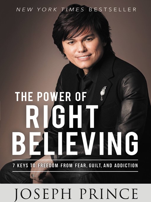 Title details for The Power of Right Believing by Joseph Prince - Wait list